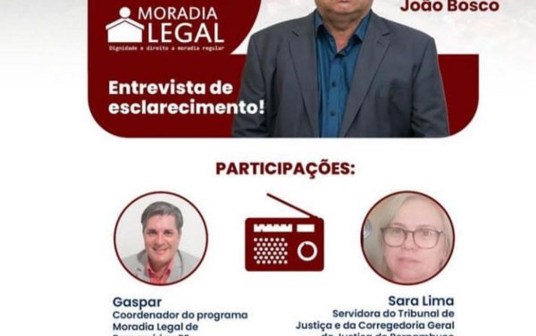 PROGRAMA MORADIA LEGAL: ENTREVISTA DE ESCLARECIMENTO, NÃO PERCA!