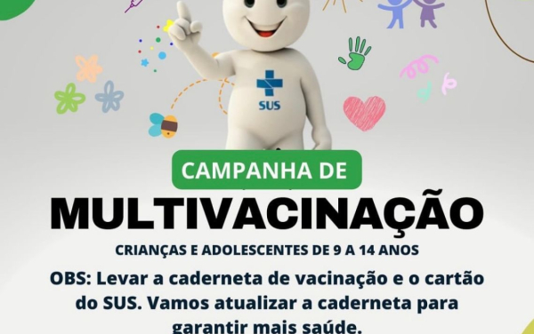 CAMPANHA DE MULTIVACINAÇÃO!