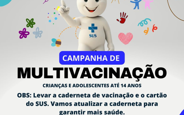 CAMPANHA DE MULTIVACINAÇÃO!