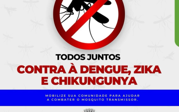 TODOS JUNTOS CONTRA A DENGUE, ZIKA E CHIKUNGUNYA!